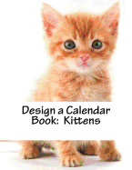 Design a Calendar Book: Kittens