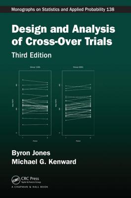 Design and Analysis of Cross-Over Trials - Jones, Byron, and Kenward, Michael G