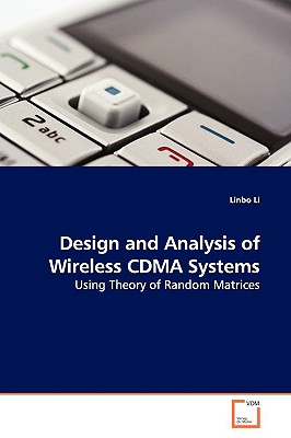 Design and Analysis of Wireless CDMA Systems - Li, Linbo