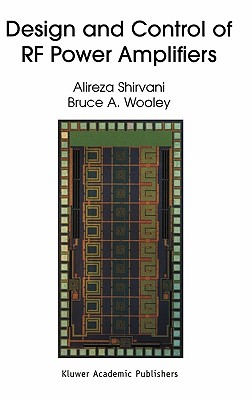 Design and Control of RF Power Amplifiers - Shirvani, Alireza, and Wooley, Bruce A
