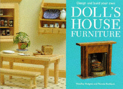Design and Make Your Own Doll's House Furniture - Holgate, Headley, and Ruddock, Pamela