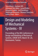 Design and Modeling of Mechanical Systems - IV: Proceedings of the 8th Conference on Design and Modeling of Mechanical Systems, Cmsm'2019, March 18-20, Hammamet, Tunisia