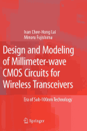 Design and Modeling of Millimeter-Wave CMOS Circuits for Wireless Transceivers - Lai, Ivan Chee, and Fujishima, Minoru