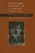 Design and Rhetoric in a Sanskrit Court Epic: The Kiratarjuniya of Bharavi