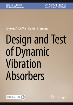 Design and Test of Dynamic Vibration Absorbers - Griffin, Steven F., and Inman, Daniel J.