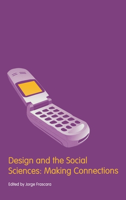 Design and the Social Sciences: Making Connections - Frascara, Jorge (Editor)