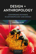 Design + Anthropology: Converging Pathways in Anthropology and Design