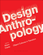 Design Anthropology: Object Cultures in Transition
