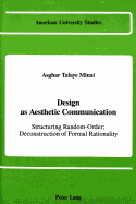 Design as Aesthetic Communication: Structuring Random-Order; Deconstruction of Formal Rationality