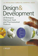 Design & Development of Biological, Chemical, Food and Pharmaceutical Products