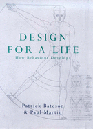 Design for a Life: How Behaviour Develops