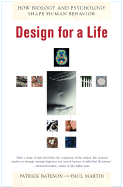Design for a Life: How Biology and Psychology Shape Human Behavior