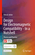 Design for Electromagnetic Compatibility--In a Nutshell: Theory and Practice