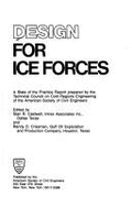 Design for Ice Forces: A State of the Practice Report