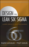 Design for Lean Six Sigma: A Holistic Approach to Design and Innovation