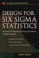 Design for Six SIGMA Statistics: 59 Tools for Diagnosing and Solving Problems in Dffs Initiatives