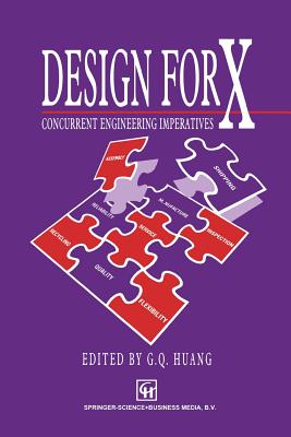 Design for X: Concurrent Engineering Imperatives - Eastman, Charles M (Editor)