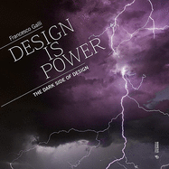 Design is Power: The Dark Side