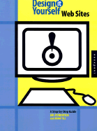Design It Yourself Web Sites: A Step-By-Step Guide - Itzkovitch, Avi, and Till, Adam