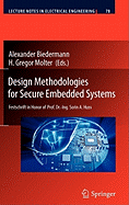 Design Methodologies for Secure Embedded Systems: Festschrift in Honor of Prof. Dr.-Ing. Sorin A. Huss