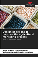 Design of actions to improve the agricultural marketing process