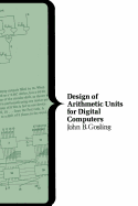 Design of Arithmetic Units for Digital Computers