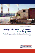 Design of Fuzzy Logic Based Scada System