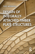 Design of Integrally-Attached Timber Plate Structures