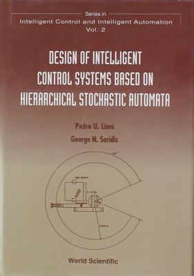 Design of Intelligent Control Systems Based on Hierarchical Stochastic Automata - Lima, Pedro, and Saridis, George N