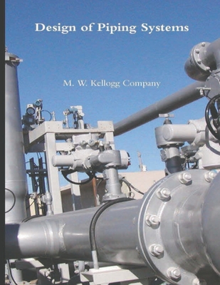 Design of Piping Systems - M W Kellogg Company