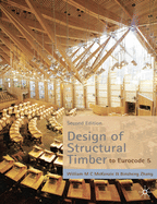 Design of Structural Timber: To Eurocode 5