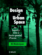 Design of Urban Space - Madanipour, Ali