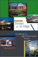 Design on the Edge: The Making of a High-Performance Building - Orr, David W