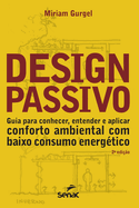 Design Passivo - Baixo Consumo Energetico: Guia Para Conhecer, Ent E APL OS Prin Do Des Pas Residen