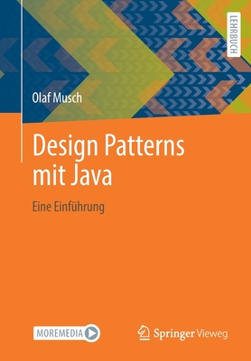 Design Patterns mit Java: Eine Einf?hrung - Musch, Olaf