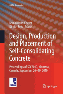 Design, Production and Placement of Self-Consolidating Concrete: Proceedings of Scc2010, Montreal, Canada, September 26-29, 2010