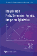 Design Reuse in Product Development Modeling, Analysis and Optimization