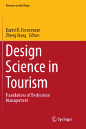 Design Science in Tourism: Foundations of Destination Management
