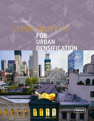 Design Solutions for Urban Densification - Kramer, Sibylle