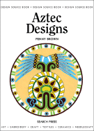 Design Source Book: Aztec Designs