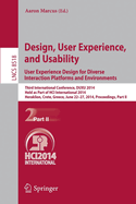 Design, User Experience, and Usability: User Experience Design for Diverse Interaction Platforms and Environments: Third International Conference, DUXU 2014, Held as Part of HCI International 2014, Heraklion, Crete, Greece, June 22-27, 2014...