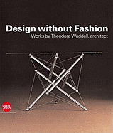 Design without Fashion: Works by Theodore Waddell, Architect