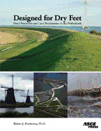 Designed for Dry Feet: Flood Protection and Land Reclamation in the Netherlands