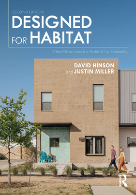 Designed for Habitat: New Directions for Habitat for Humanity - Hinson, David, and Miller, Justin