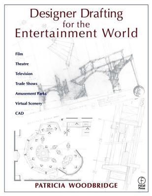 Designer Drafting for the Entertainment World - Woodbridge, Patricia
