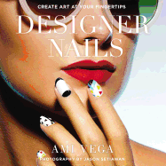 Designer Nails: Create Art at Your Fingertips