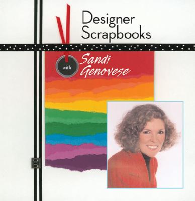 Designer Scrapbooks with Sandi Genovese - Genovese, Sandi