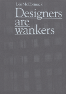 Designers Are Wankers