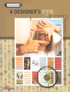 Designer's Eye for Scrapbooking - Edwards, Ali, and Creating Keepsakes Books, and Higgins, Becky (Foreword by)