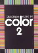 Designers Gde to Color 2 - Stockton, James (Photographer), and Chronicle Books, and Shibukawa, Ikuyoshi Haishoku (Photographer)